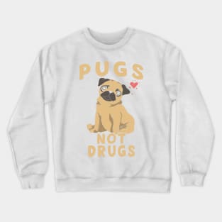 Best Novelty Gift Idea with Quote for Pug Lovers Crewneck Sweatshirt